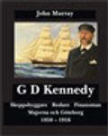 G D Kennedy : skeppsbyggare, redare, finansman - Majorna och Göteborg 1850-1916