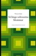 Så länge solrosorna blommar