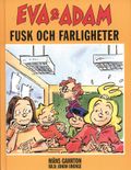 Fusk och farligheter