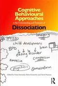 Cognitive Behavioural Approaches to the Understanding and Treatment of Dissociation