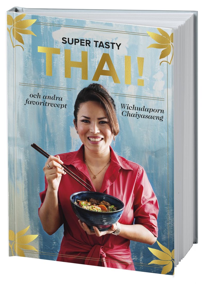 Super tasty thai! : och andra favoritrecept