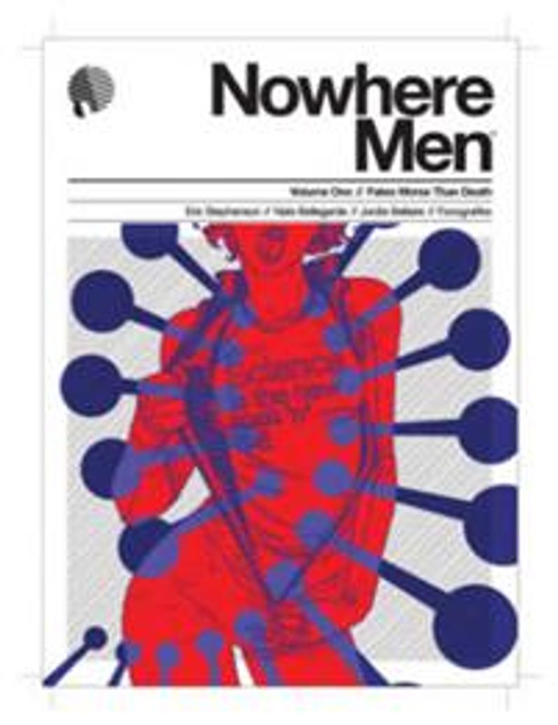 Nowhere Men Volume 1: Fates Worse Than Death