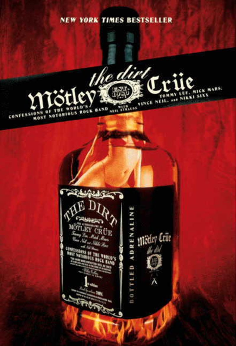 The Dirt : Mötley Crüe : confessions of the world's most notorious rock ban