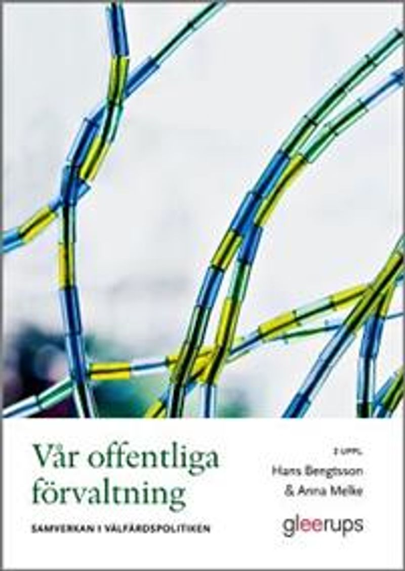 Vår offentliga förvaltning, 2 uppl : Samverkan i välfärdspolitiken