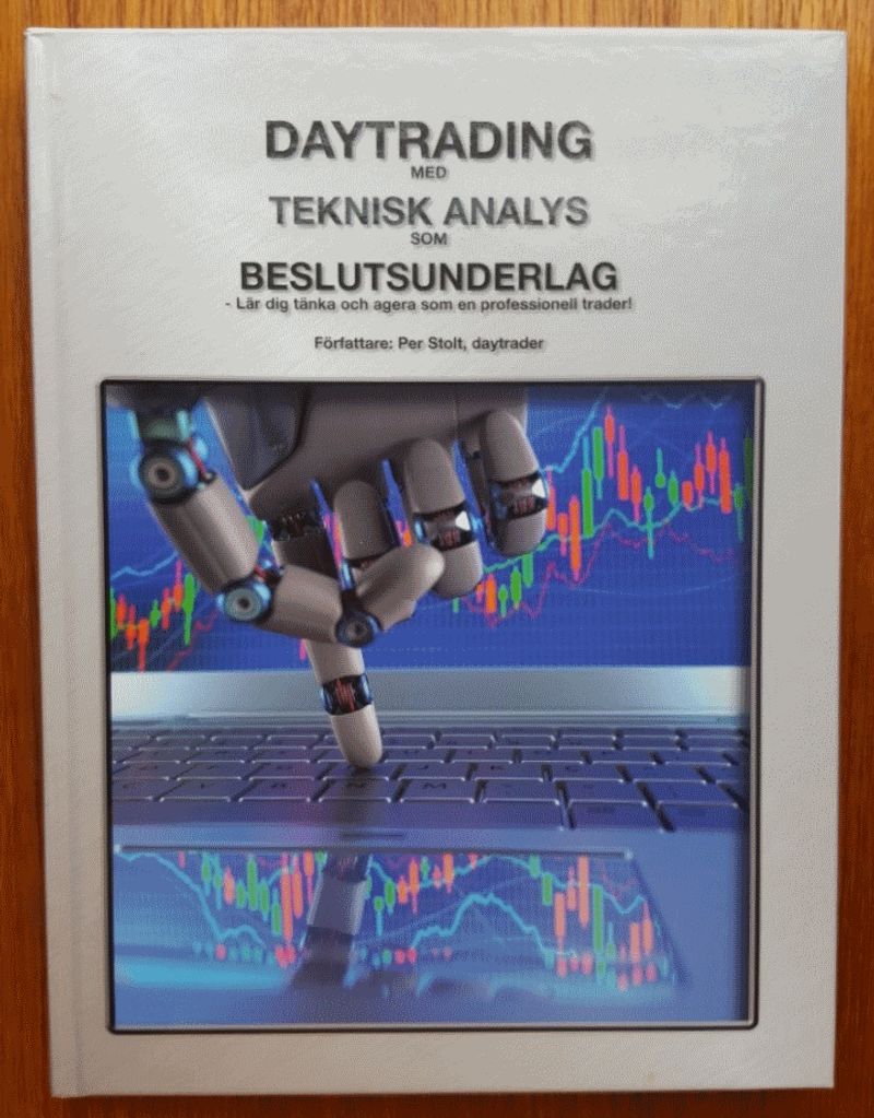 Daytrading med teknisk analys som beslutsunderlag : lär dig tänka och agera som en professionell trader!