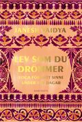 Lev som du drömmer : yoga för ditt sinne under 105 dagar