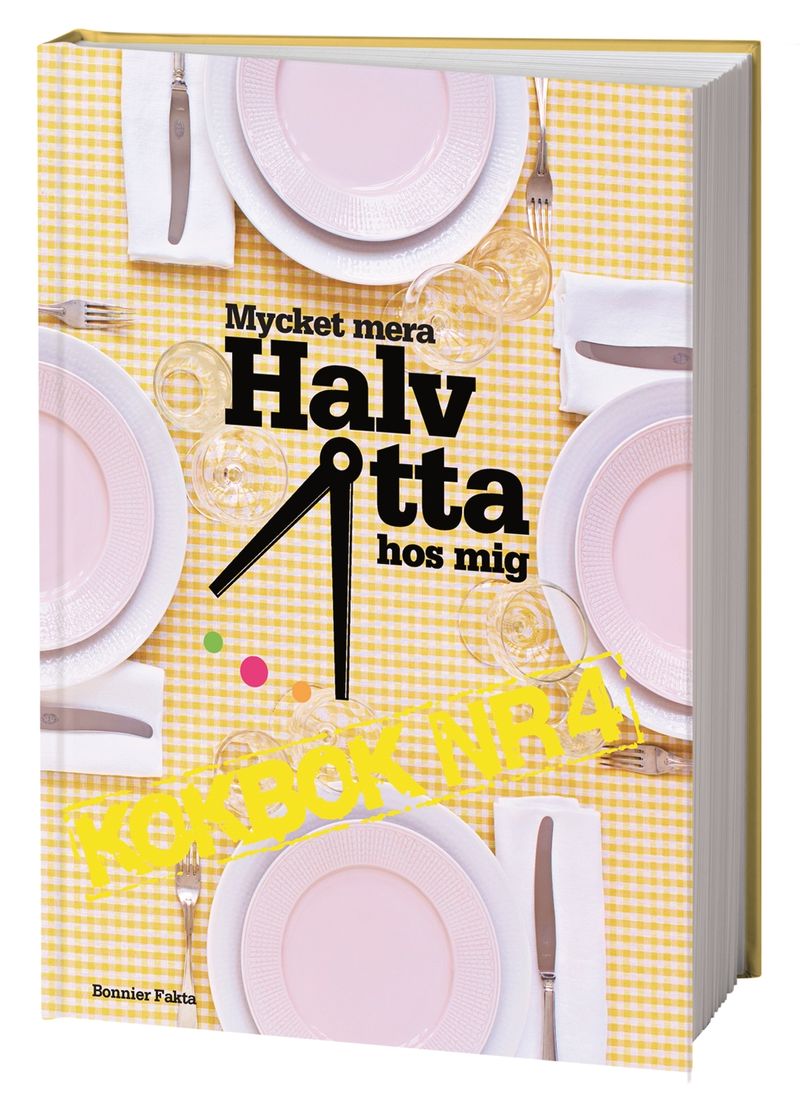Mycket mera Halv åtta hos mig : kokbok nr 4