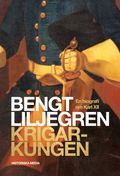 Krigarkungen : en biografi över Karl XII