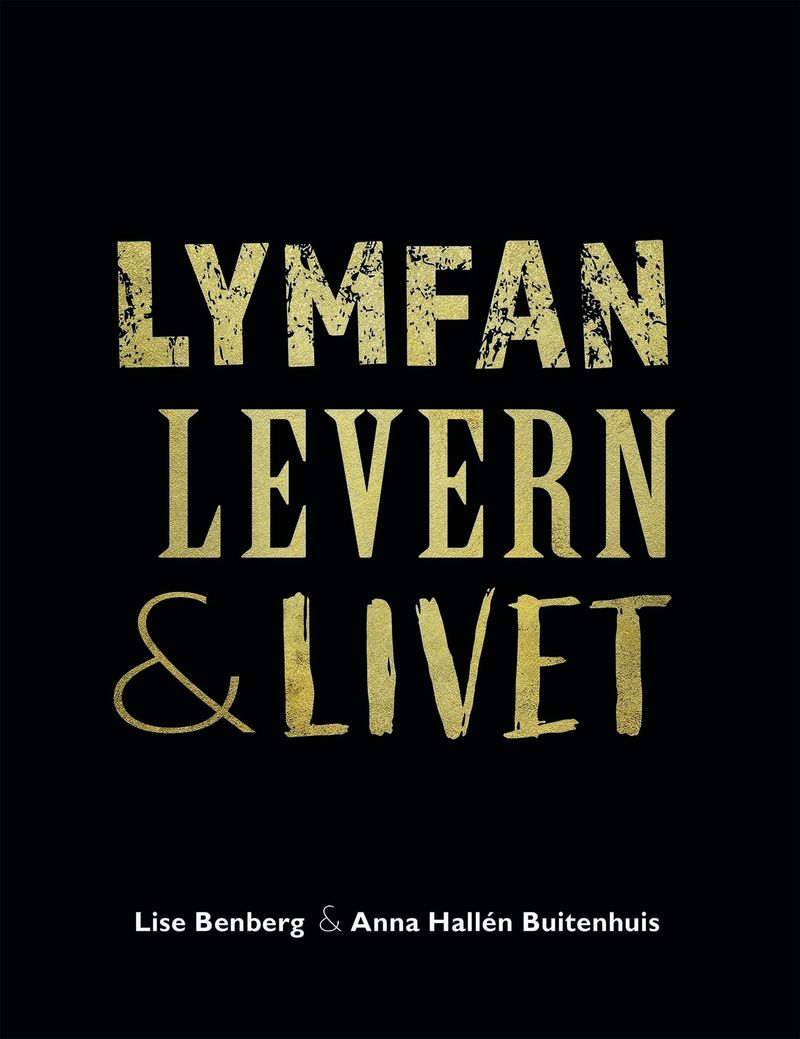 Lymfan, levern &amp; livet
