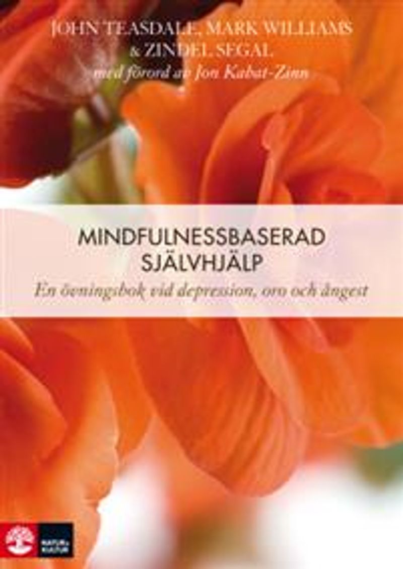 Mindfulnessbaserad självhjälp : en övningsbok vid depression, oro och ångest