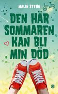 Den här sommaren kan bli min död