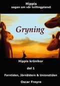 Gryning : Hippis krönikor. Del 1, Forntiden, järnåldern och unionstiden