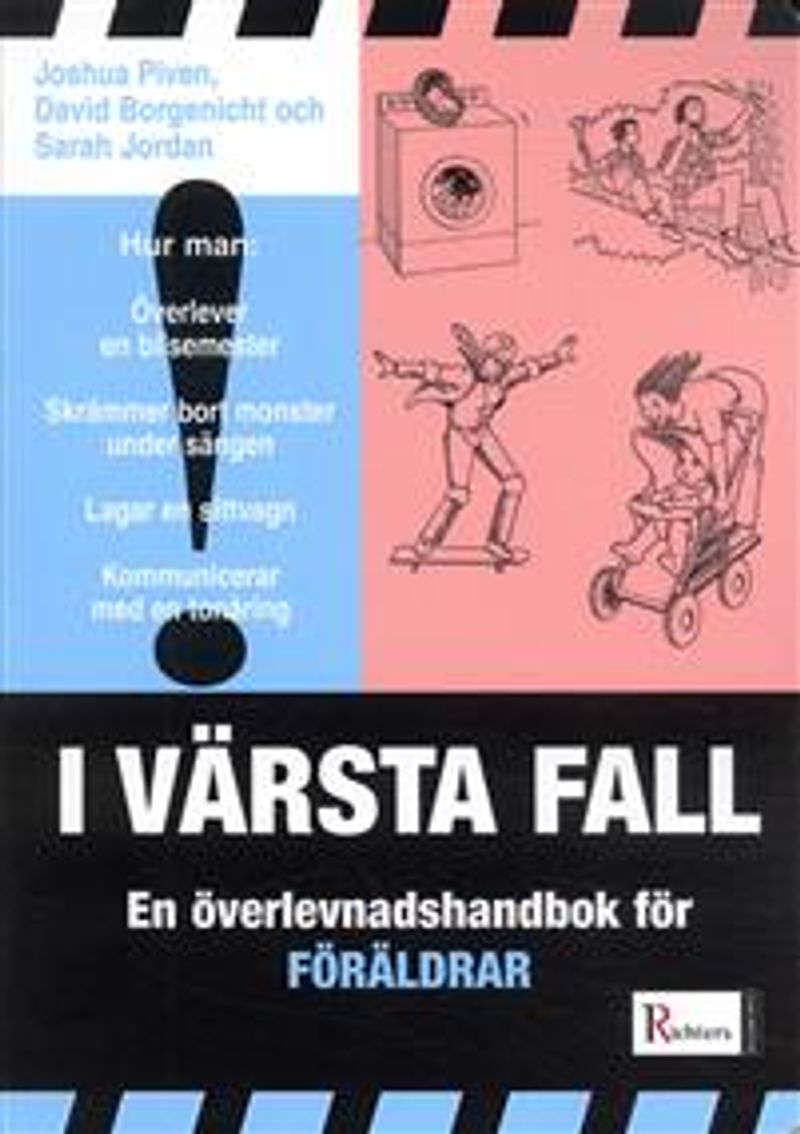I värsta fall : En överlevnadshandbok för föräldrar