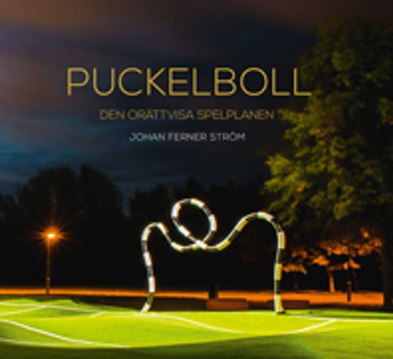 Puckelboll - den orättvisa spelplanen