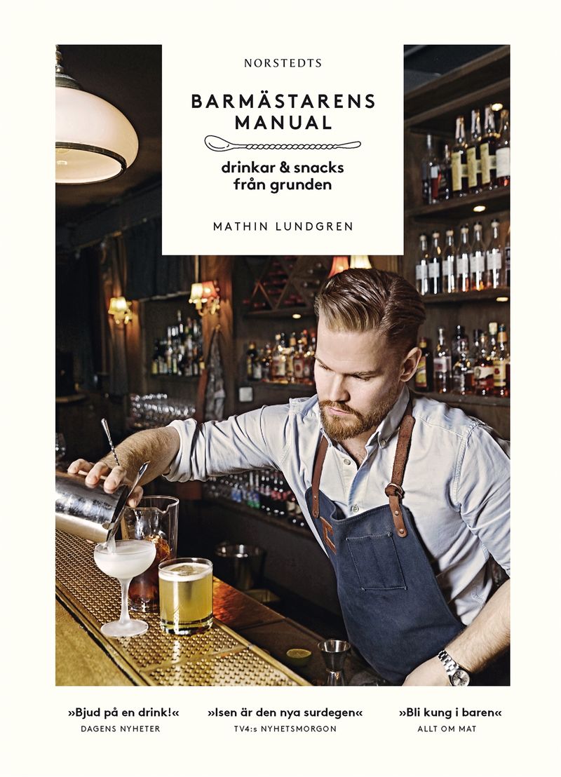 Barmästarens manual : drinkar &amp; snacks från grunden