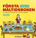 Första måltidsboken  en kokbok för hungriga barn och deras föräldrar