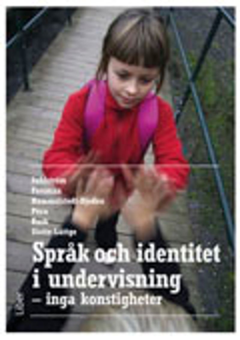 Språk och identitet i undervisning : inga konstigheter