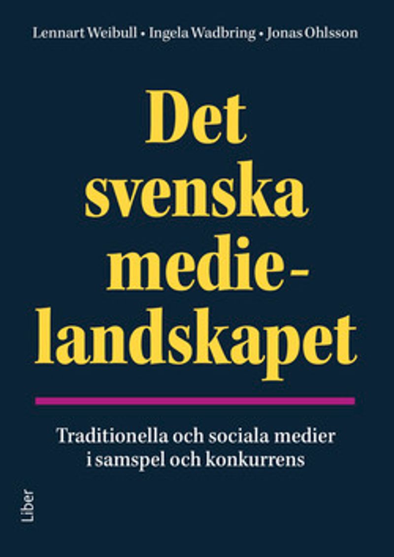 Det svenska medielandskapet : traditionella och sociala medier i samspel och konkurrens