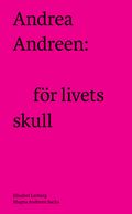 Andrea Andreen : för livets skull