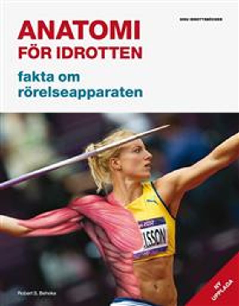 Anatomi för idrotten : fakta om rörelseapparaten