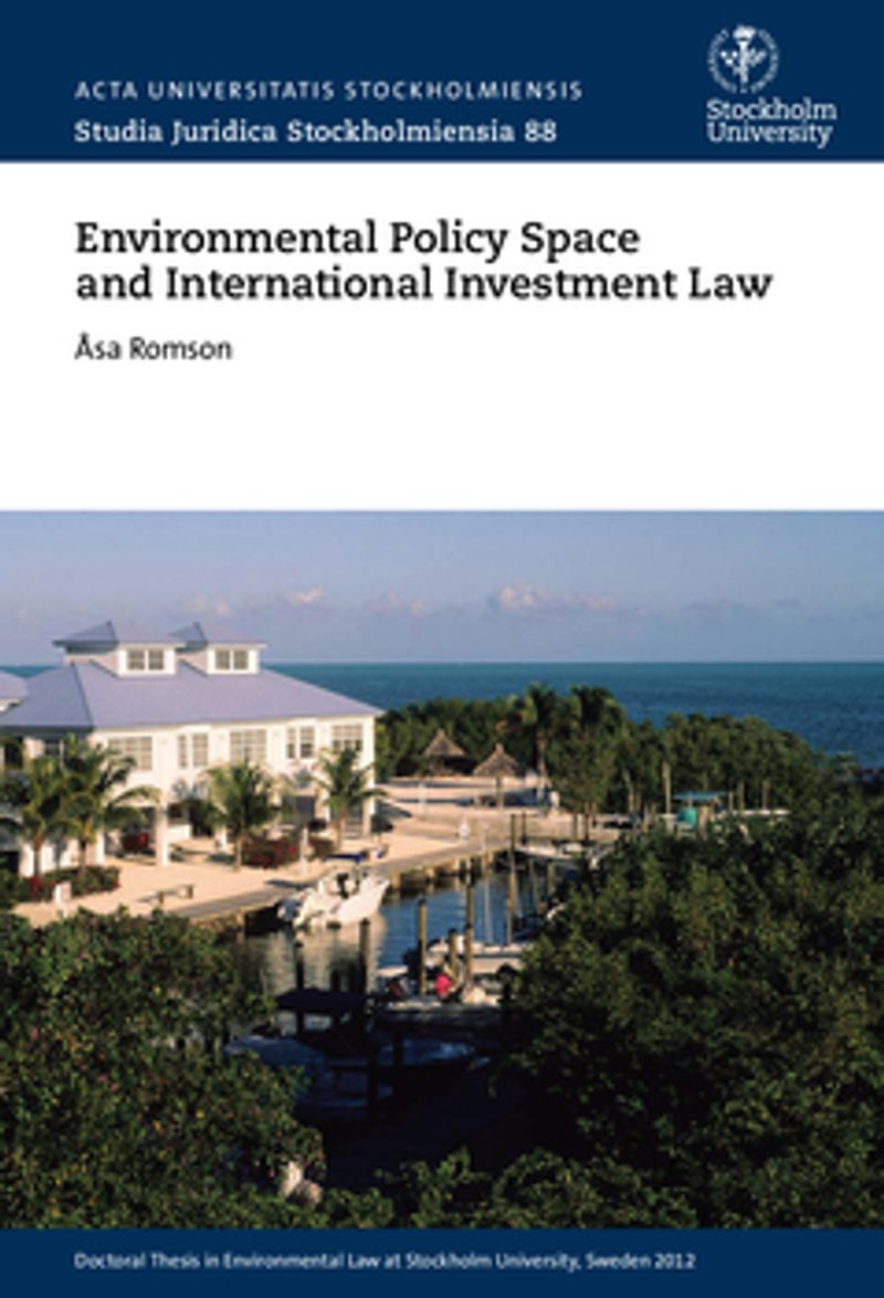 Environmental policy space and international investment law