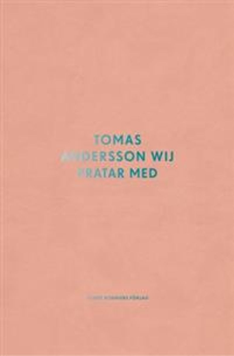 Tomas Andersson Wij pratar med