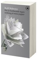 Det är fortfarande ingen ordning på mina papper