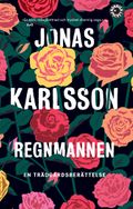 Regnmannen : en trädgårdsberättelse