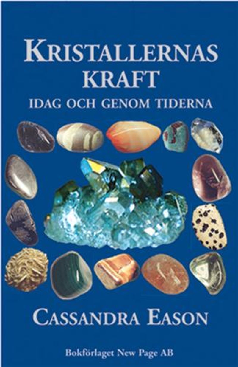 Kristallernas kraft : idag och genom tiderna