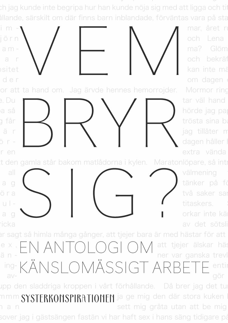 Vem bryr sig? en antologi om känslomässigt arbete