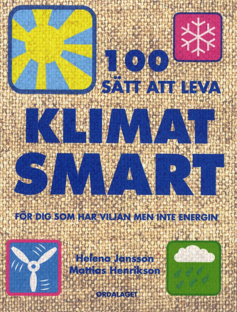 100 sätt att leva klimatsmart &amp; 100 sätt att leva ekologiskt