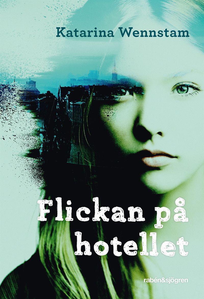 Wennstam Katarina/Flickan på hotellet