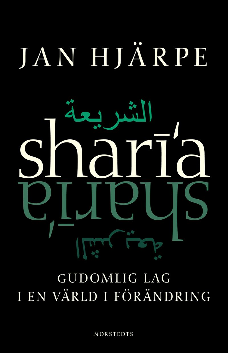 Shari'a - Gudomlig Lag i en värld i förändring