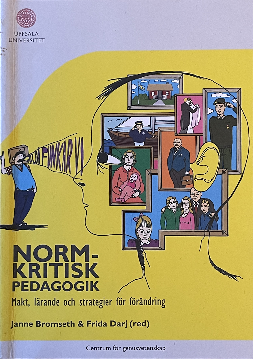 Normkritisk pedagogik : makt, lärande och strategier för förändring