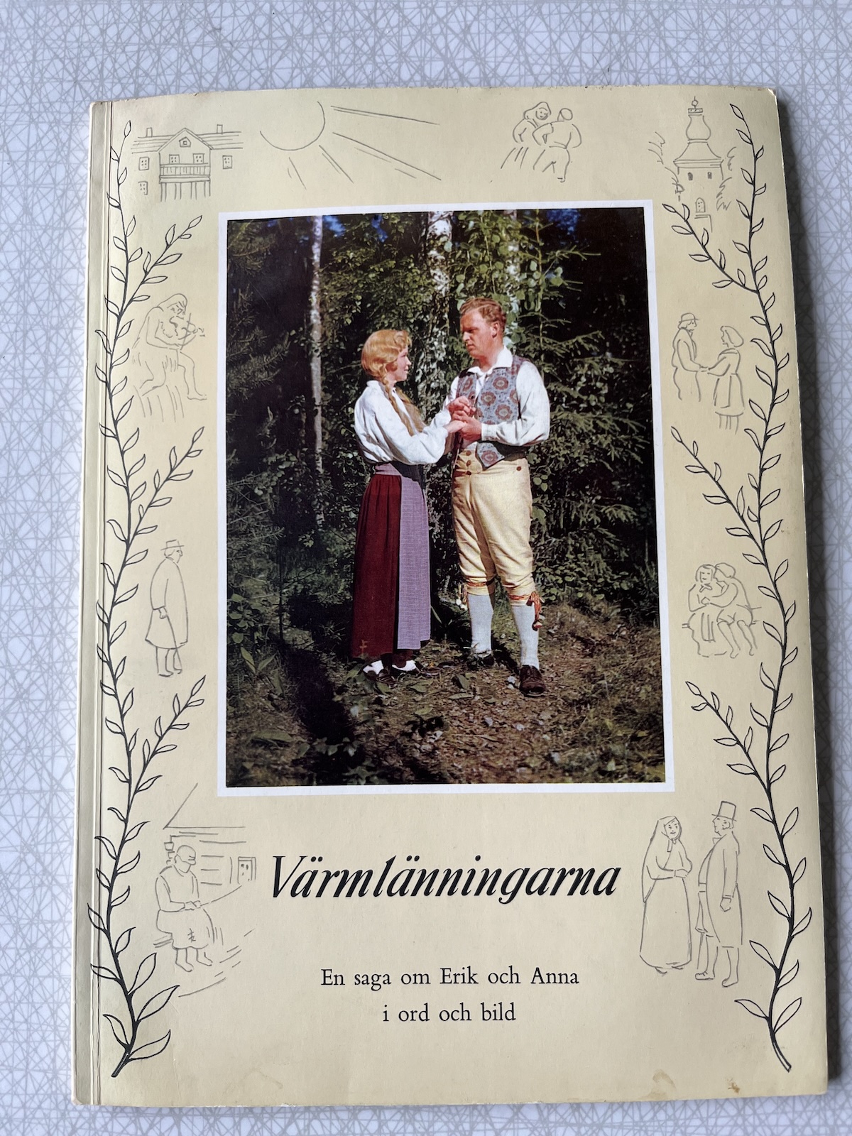 Värmlänningarna En saga om Erik och Anna i ord och bild