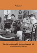 Ungdomen är de vilda förhoppningarnas tid : en kulturhistoria för brådmogna och efterkloka