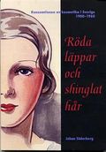Röda läppar och shinglat hår - Konsumtionen av kosmetika i Sverige 1900-1960