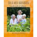 Odla med barnbarn