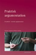 Praktisk argumentation : grundbok i retorisk argumentation