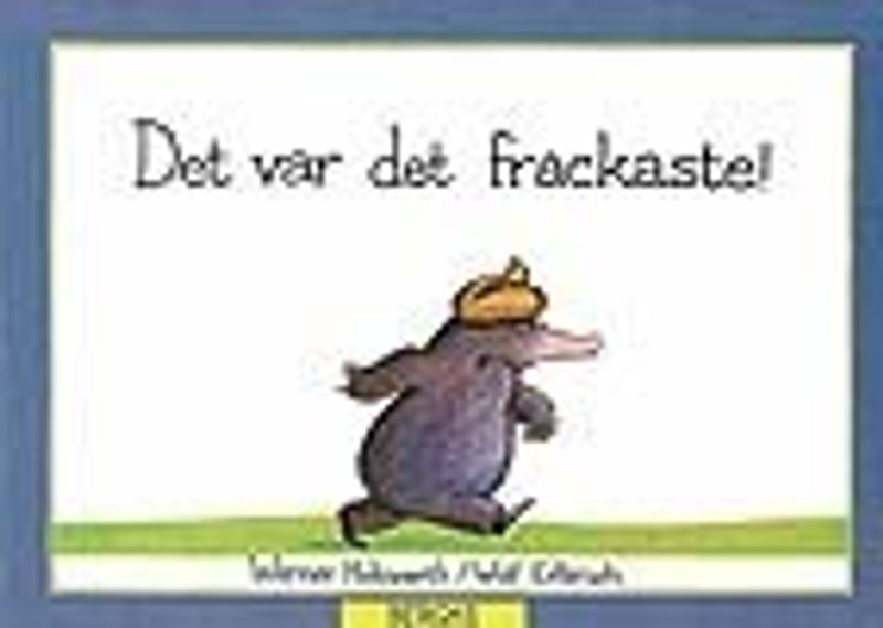 Det var det fräckaste!