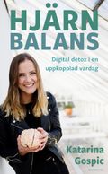 Hjärnbalans : Digital detox i en uppkopplad vardag
