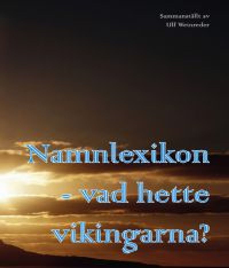 Namnlexikon : vad hette vikingarna