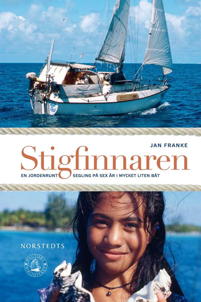 Stigfinnaren - En jordenruntsegling på sex år i mycket liten båt