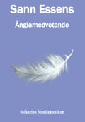 Sann essens : änglamedvetande