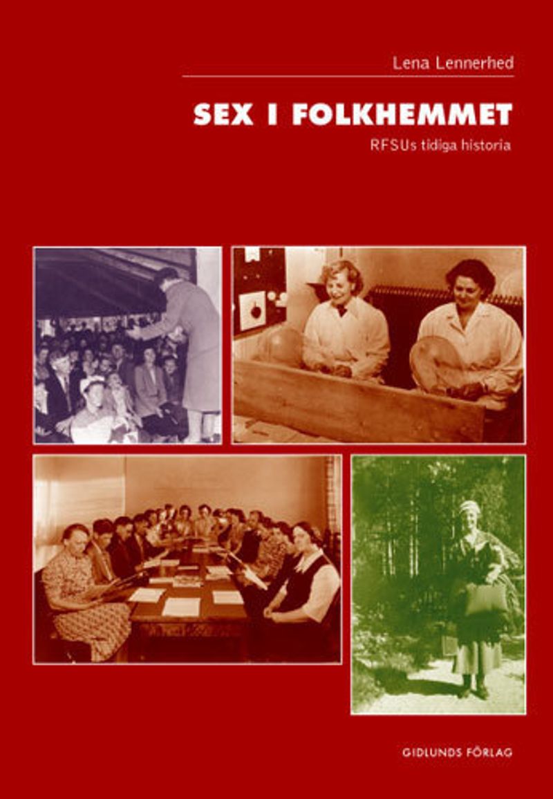 Sex i folkhemmet : RFSUs tidiga historia