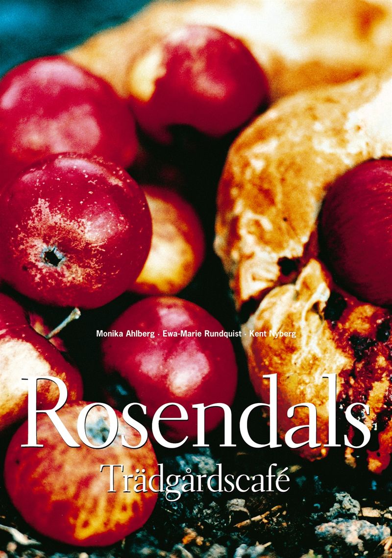 Ahlberg Monika/Rosendals Trädgårdsca Hft