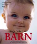 Stora boken om barn - Att vänta och föda. Barnets första sex år.