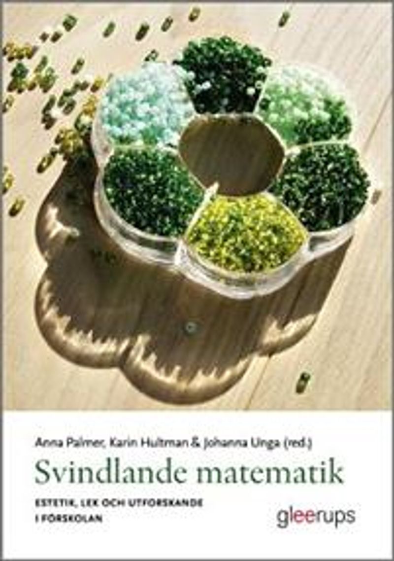 Svindlande matematik : Estetik, lek och utforskande i förskolan
