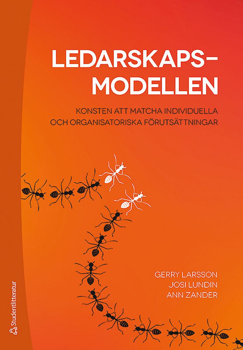 Ledarskapsmodellen - Konsten att matcha individuella och organisatoriska förutsättningar