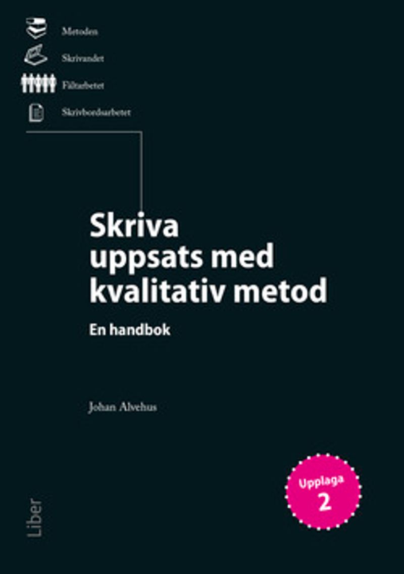 Skriva uppsats med kvalitativ metod : en handbok